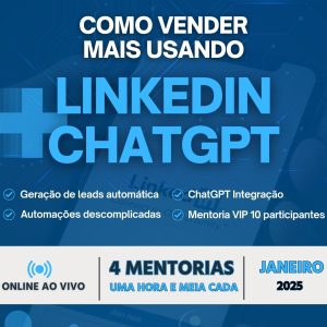 Mentoria "Como Vender Mais usando o LinkedIn + ChatGPT